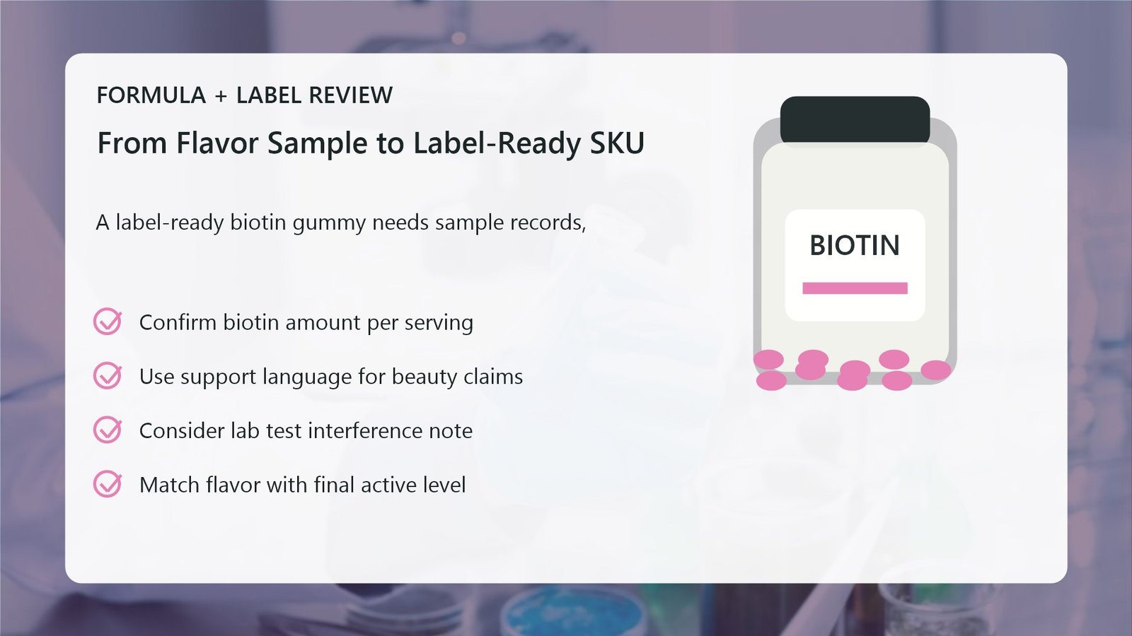 Biotin gummy OEM process visual from sample to label ready production